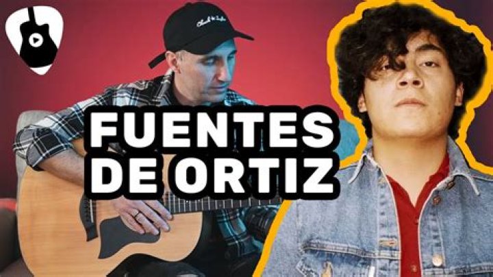 'Fuentes De Ortiz' - mexicano Canción