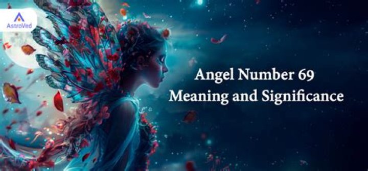 Angel Number 69 Meaning And Significance