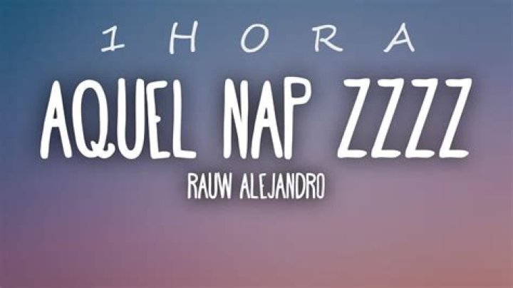 Aquel Nap Zzzz Letras - Aquel Nap Zzzz Traducciones